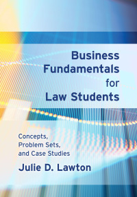 Imagen de portada: Business Fundamentals for Law Students: Concepts, Problem Sets, and Case Studies 1st edition 9781531019969
