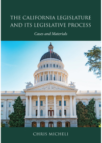 Cover image: The California Legislature and Its Legislative Process: Cases and Materials 1st edition 9781531020392