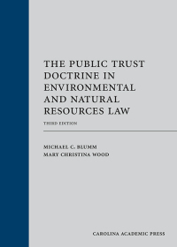 Imagen de portada: The Public Trust Doctrine in Environmental and Natural Resources Law 3rd edition 9781531020569