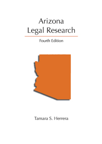Cover image: Arizona Legal Research 4th edition 9781531020736