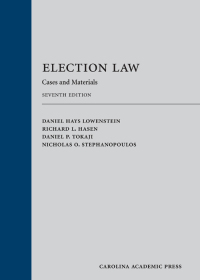 Cover image: Election Law: Cases and Materials 7th edition 9781531020811