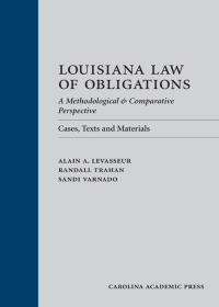 صورة الغلاف: Louisiana Law of Obligations: A Methodological & Comparative Perspective: Cases, Texts and Materials 1st edition 9781611631623