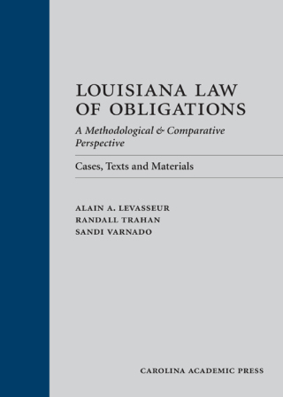 表紙画像: Louisiana Law of Obligations: A Methodological & Comparative Perspective: Cases, Texts and Materials 1st edition 9781611631623