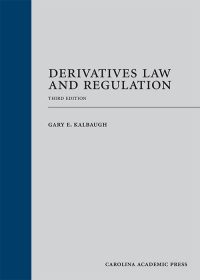 صورة الغلاف: Derivatives Law and Regulation 3rd edition 9781531021108