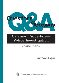 Cover image: Questions & Answers: Criminal Procedure—Police Investigation 4th edition 9781531021146