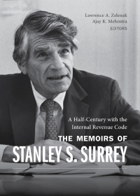 Cover image: A Half-Century with the Internal Revenue Code: The Memoirs of Stanley S. Surrey 1st edition 9781531021184