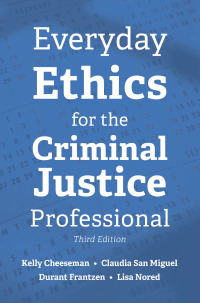 Cover image: Everyday Ethics for the Criminal Justice Professional 3rd edition 9781531021221