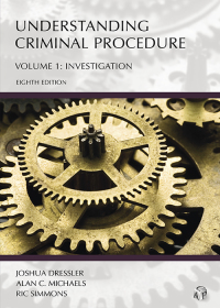 Cover image: Understanding Criminal Procedure, Volume One: Investigation 8th edition 9781531021535