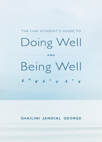 Cover image: The Law Student's Guide to Doing Well and Being Well 1st edition 9781531021559