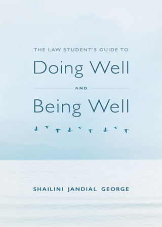 Cover image: The Law Student's Guide to Doing Well and Being Well 1st edition 9781531021559