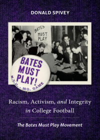Imagen de portada: Racism, Activism, and Integrity in College Football: The Bates Must Play Movement 1st edition 9781531021740