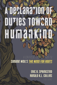 Cover image: A Declaration of Duties toward Humankind: A Critical Companion to  Simone Weil's <i>The Need for Roots</i> 1st edition 9781531022020