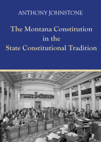 Imagen de portada: The Montana Constitution in the State Constitutional Tradition 1st edition 9781531022143