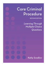 Cover image: Core Criminal Procedure: Learning Through Multiple-Choice Questions 2nd edition 9781531022457