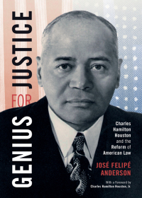 Imagen de portada: Genius for Justice: Charles Hamilton Houston and the Reform of American Law 1st edition 9781594609855