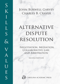Imagen de portada: Skills & Values: Alternative Dispute Resolution: Negotiation, Mediation, Collaborative Law, and Arbitration 2nd edition 9781531022921
