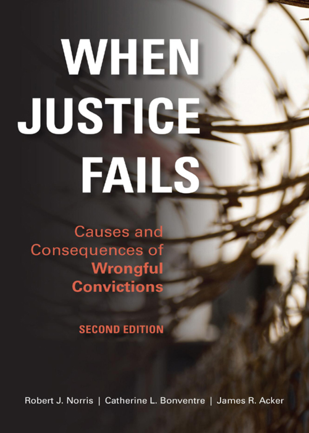 ISBN 9781531023638 product image for When Justice Fails: Causes and Consequences of Wrongful Convictions - 2nd Editio | upcitemdb.com