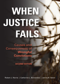 Cover image: When Justice Fails: Causes and Consequences of Wrongful Convictions 2nd edition 9781531023638