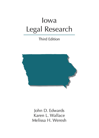 Cover image: Iowa Legal Research 3rd edition 9781531023690