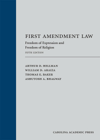 Cover image: First Amendment Law: Freedom of Expression and Freedom of Religion 5th edition 9781531024260