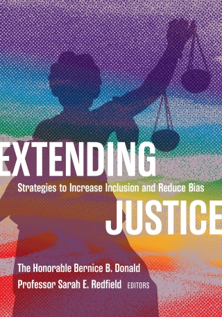 Cover image: Extending Justice: Strategies to Increase Inclusion and Reduce Bias 1st edition 9781531024697