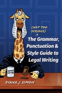 صورة الغلاف: The (Not Too Serious) Grammar, Punctuation, and Style Guide to Legal Writing 1st edition 9781531024772
