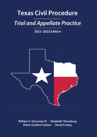 Cover image: Texas Civil Procedure: Trial and Appellate Practice, 2022-2023 1st edition 9781531025304
