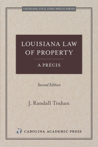 Cover image: Louisiana Law of Property, A Précis, Second Edition 2nd edition 9781531025434