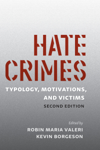 Cover image: Hate Crimes: Typology, Motivations, and Victims 2nd edition 9781531025526