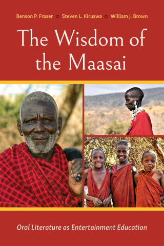 Cover image: The Wisdom of the Maasai: Oral Literature as Entertainment Education 1st edition 9781531026615