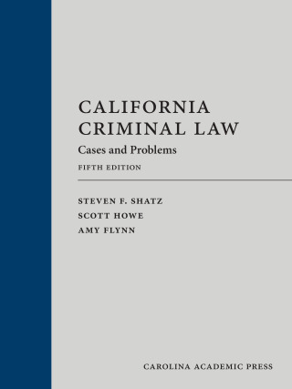 Cover image: California Criminal Law: Cases and Problems 5th edition 9781531026684
