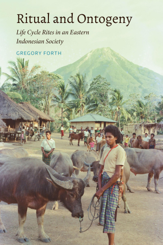Cover image: Ritual and Ontogeny: Life Cycle Rites in an Eastern Indonesian Society 1st edition 9781531027292