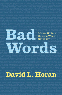 Imagen de portada: Bad Words: A Legal Writer's Guide to What Not to Say 1st edition 9781531027704