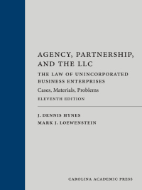 Cover image: Agency, Partnership, and the LLC: The Law of Unincorporated Business Enterprises: Cases, Materials, Problems, Eleventh Edition 11th edition 9781531027728