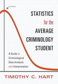 Omslagafbeelding: Statistics for the Average Criminology Student: A Guide to Criminological Data Analysis and Interpretation 1st edition 9781531028121