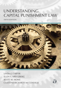 Cover image: Understanding Capital Punishment Law, Fifth Edition 5th edition 9781531028299