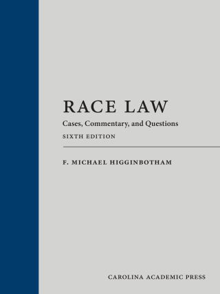 Cover image: Race Law: Cases, Commentary, and Questions 6th edition 9781531028312