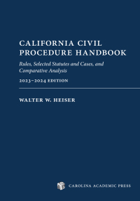 Cover image: California Civil Procedure Handbook (2023-2024): Rules, Selected Statutes and Cases, and Comparative Analysis, 2023-2024 Edition 1st edition 9781531028480