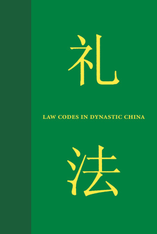 Imagen de portada: Law Codes in Dynastic China: A Synopsis of Chinese Legal History in the Thirty Centuries from Zhou to Qing 1st edition 9781594600395