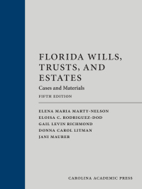 Cover image: Florida Wills, Trusts, and Estates: Cases and Materials, Fifth Edition 5th edition 9781531028794