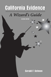 Imagen de portada: California Evidence: A Wizard's Guide 2nd edition 9781611635553