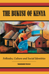 Cover image: The Bukusu of Kenya: Folktales, Culture and Social Identities 1st edition 9781611630251