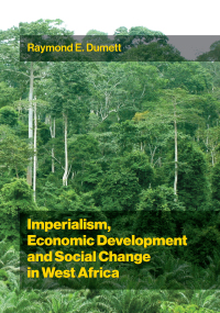 Cover image: Imperialism, Economic Development and Social Change in West Africa 1st edition 9781594609763