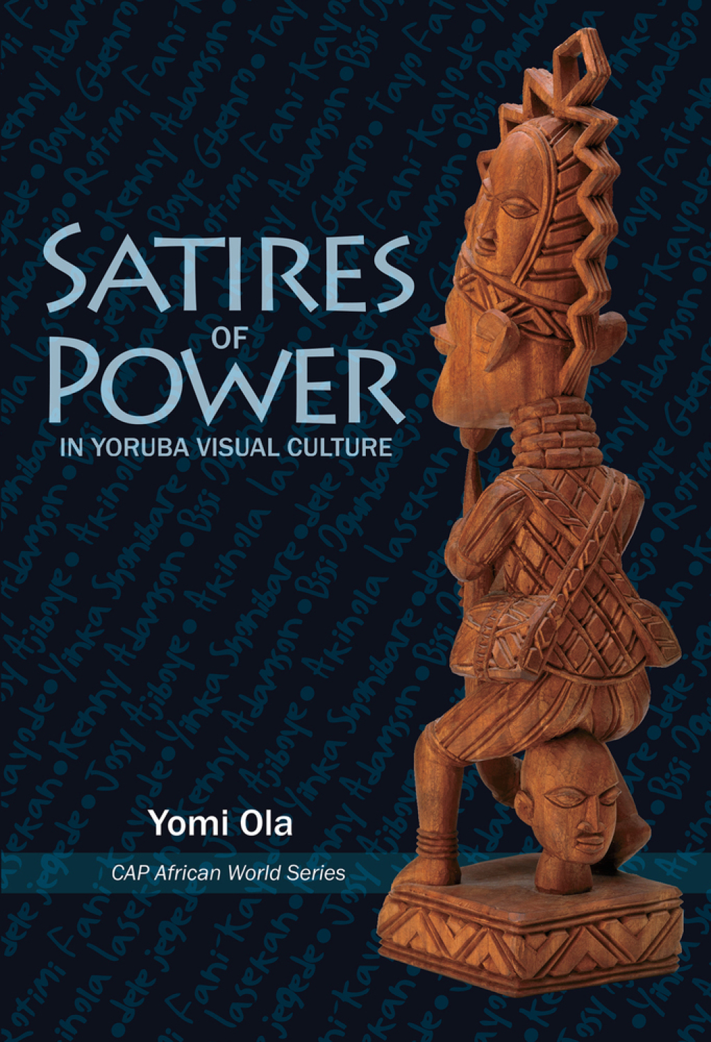 Satires of Power in Yoruba Visual Culture 1st Edition