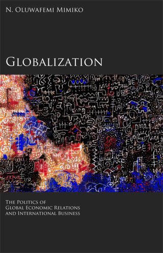 Cover image: Globalization: The Politics of Global Economic Relations and International Business 1st edition 9781611631296