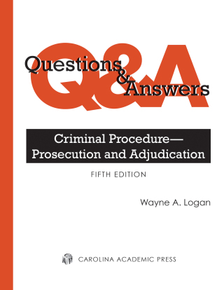 Imagen de portada: Questions & Answers: Criminal Procedure—Prosecution and Adjudication 5th edition 9781531030889