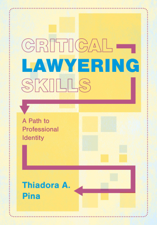 Cover image: Critical Lawyering Skills: A Path to Professional Identity 1st edition 9781531032111