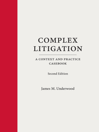 Cover image: Complex Litigation: A Context and Practice Casebook 2nd edition 9781531033972