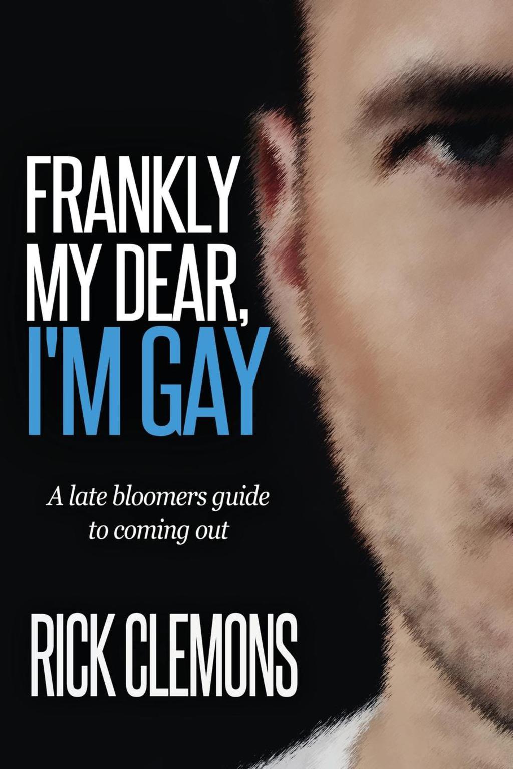 Frankly My Dear I’m Gay
