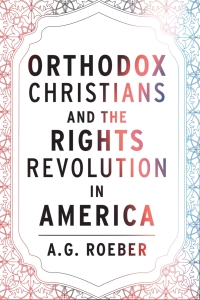 صورة الغلاف: Orthodox  Christians and the Rights Revolution in America 1st edition 9781531505042
